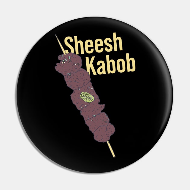 Kebab - Sheesh Kabob - Meat Lover Pin by DeWinnes
