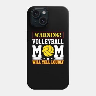 Warning Will Yell Loudly Volleyball Mom Phone Case