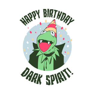 Happy Birthday Dark Spirit T-Shirt