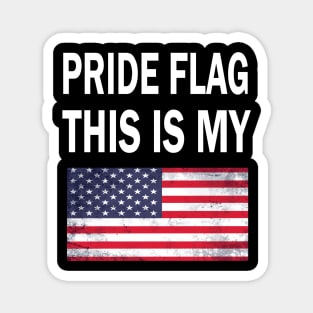 This Is My Pride Flag USA American 4th of July Patriotic Magnet