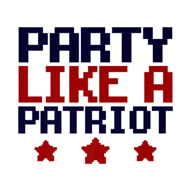 Party Like A Patriot America Usa Funny Patriotic by Stick Figure103