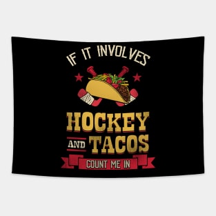 If it involves hockey and tacos count me in Tapestry