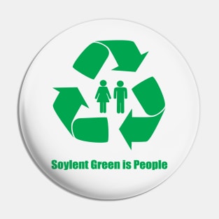 Soylet Green Is People Pin