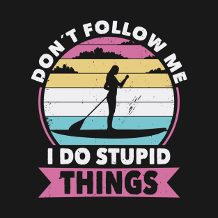 Don´t follow me Stand up Paddeling T-Shirt