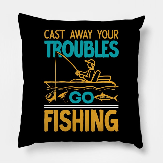 Cast away your troubles go fishing  - vintage Pillow by Syntax Wear