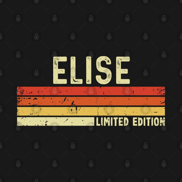 Elise First Name Vintage Retro Gift For Elise by CoolDesignsDz