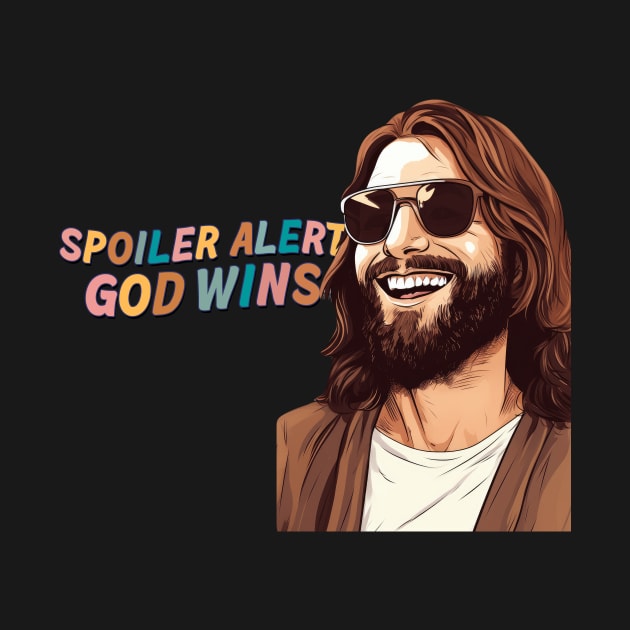 Spoiler Alert God Wins by Mish-Mash