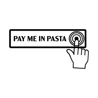 CLICK TO PAY ME IN PASTA black T-Shirt