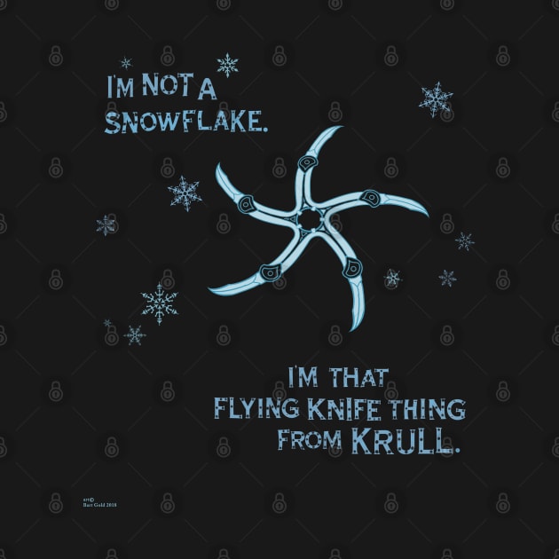 I'm Not A Snowflake by GeekGiftGallery