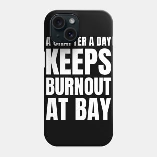 Nursing Love for Literature: A Chapter a Day Keeps Burnout at Bay - Perfect Gift for Registered Nurses! Phone Case