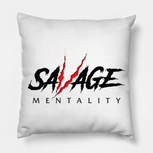 SAVAGE MENTALITY Pillow