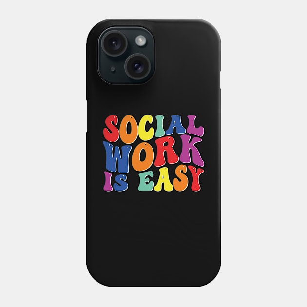 social work is easy Phone Case by mdr design