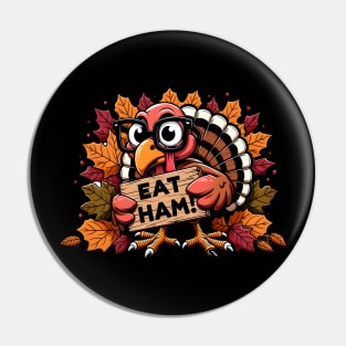 Save A Turkey Eat More Ham Turkey Thanksgiving Family Fun Pin