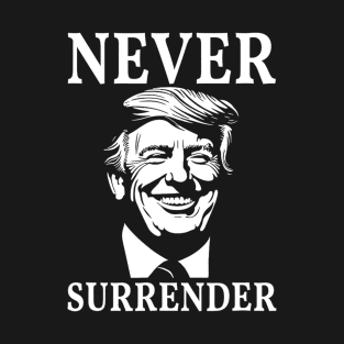 Never Surrender Pro Trump MugShot T-Shirt