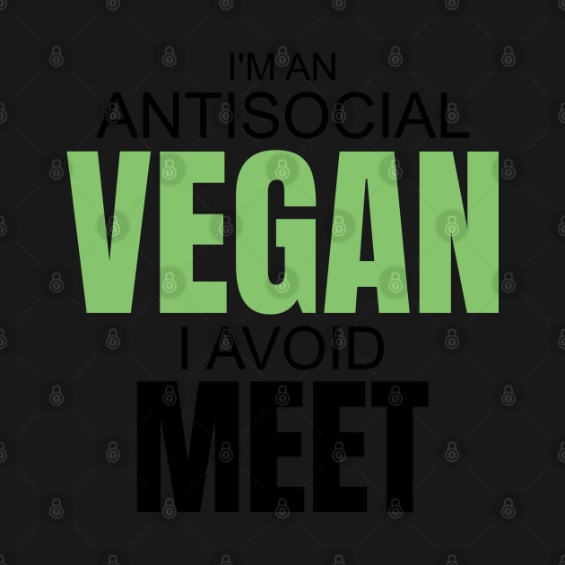 Funny Anti social Vegan design by PlusAdore