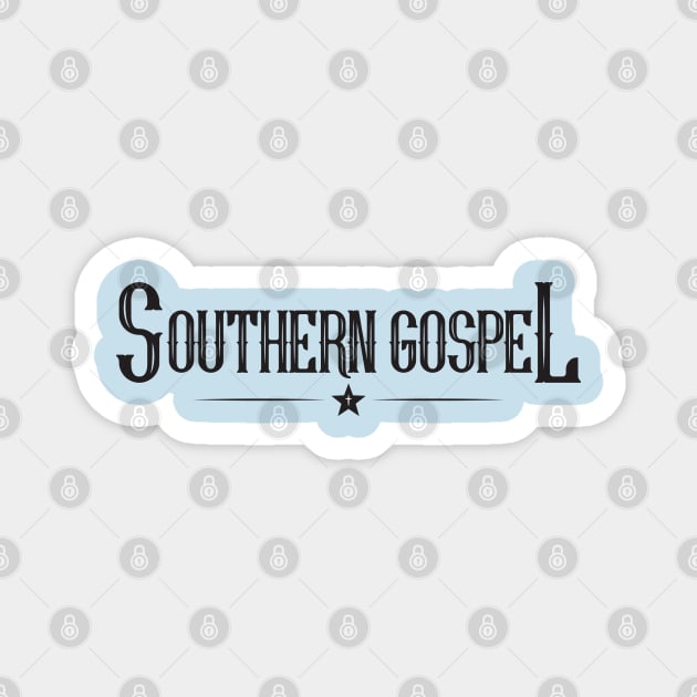 Southern Gospel 1.0 Black Magnet by Lakeview Apparel