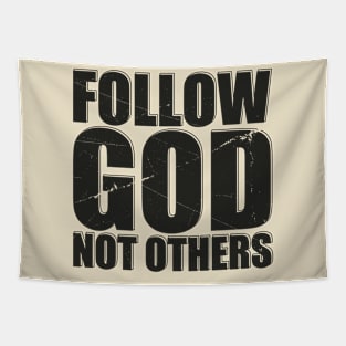 Follow God Not Others - Offensive Tapestry