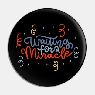 Miracles Pin