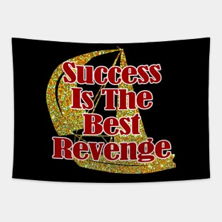 Success Is The Best Revenge Tapestry