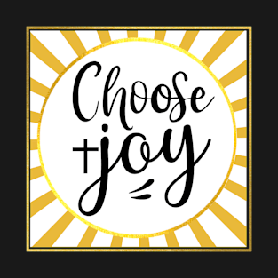 Choose Joy T-Shirt