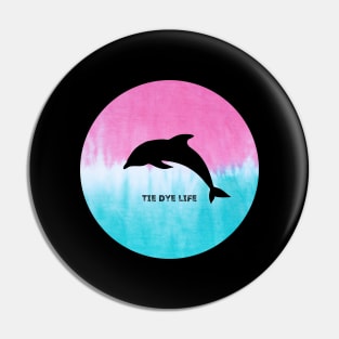 Dolphin Tie Dye Life Pin