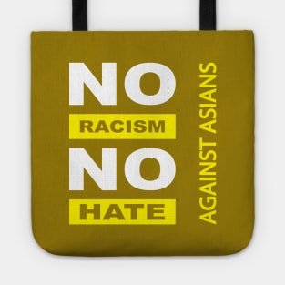 Anti-Asian racism, Anti-Asians racism, no racism no hate Tote