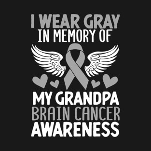 I Wear Gray for My Grandpa Brain Tumor Disease Glioblastoma T-Shirt