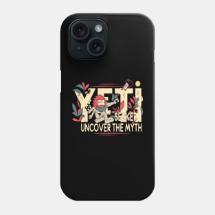 Yeti Seeker: Uncover The Myth Phone Case