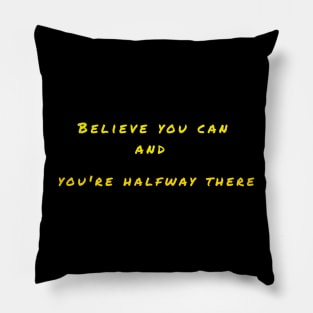 believe you can Pillow