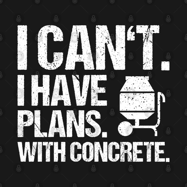 Concrete Worker Concreter Concrete Builder by Krautshirts