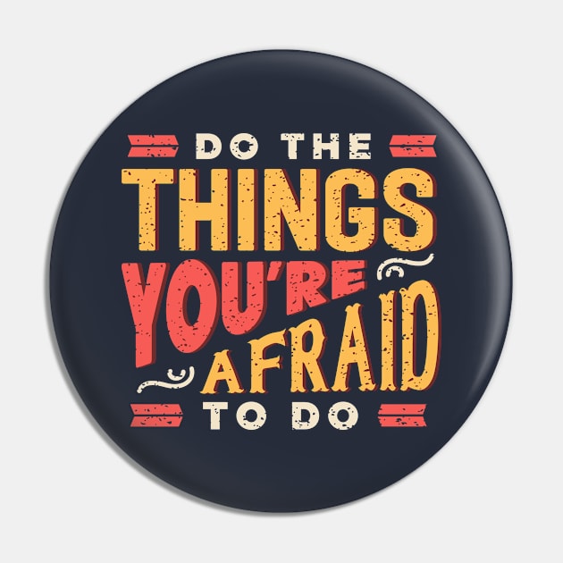 Do the things you are afraid to do. Positive motivational quotes gifts Pin by SerenityByAlex