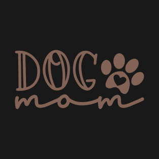 Dog Mom / Dog Mama Design T-Shirt