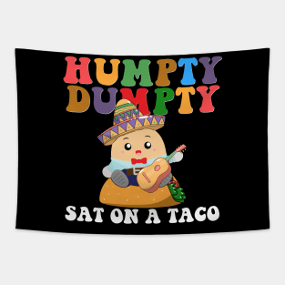 Humpty Dumpty Sat on a Taco Cinco de Mayo Tapestry