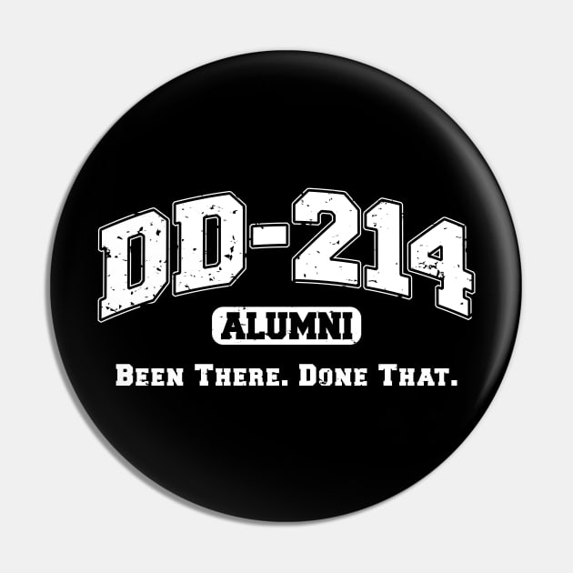 DD-214 Alumni Military Veteran Been There Done That Pin by hobrath