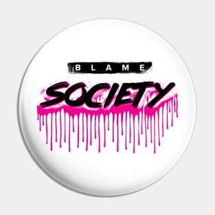 Blame Society Pin