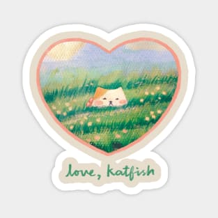 Love, Katfish Magnet