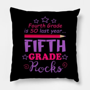 Fun Fifth Grade Rocks Fourth Grade is So Last Year Pillow