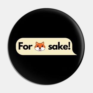 For Fox Sake! Pin