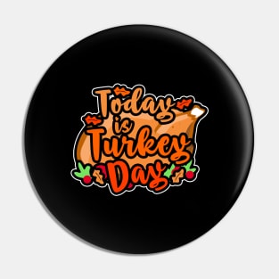 Today is Turkey day for Thanksgiving Gourmets Pin