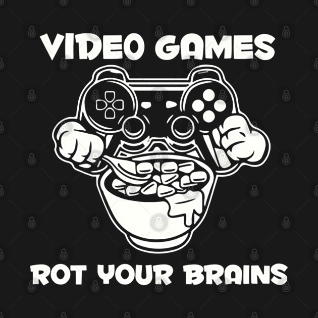 video games rot your brains by fredakiker