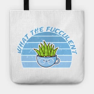 what the fucculent Tote