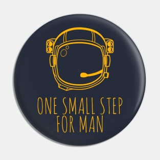 One Small Step For Man Astronaut Pin