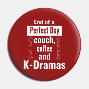 End of Perfect Day - couch, coffee and K-Dramas - from WhatTheKpop Pin