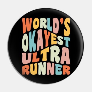 World's Okayest Ultra Runner Trail Running Ultramarathon Pin