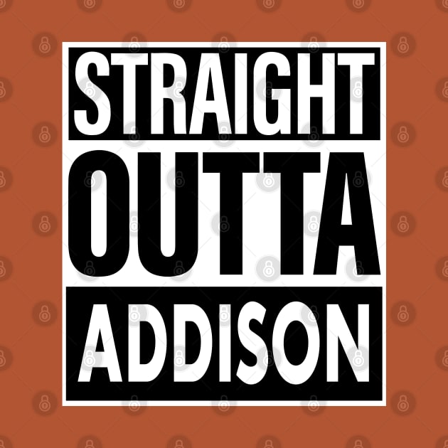 Addison Name Straight Outta Addison by ThanhNga