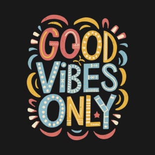 Good Vibes Only T-Shirt