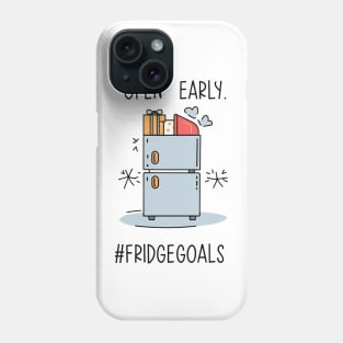 Open Early #Fridegoals Phone Case