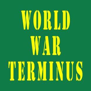 World War Terminus T-Shirt