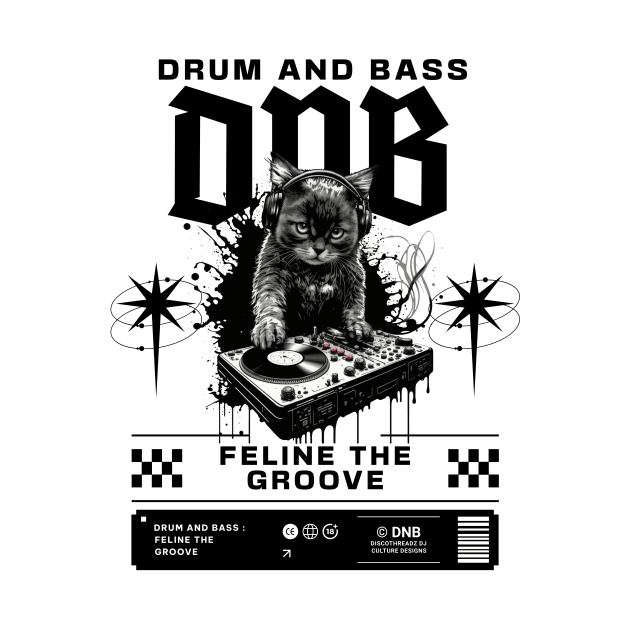 DNB - Cat Dj Feline The Groove (black/cat c) by DISCOTHREADZ 