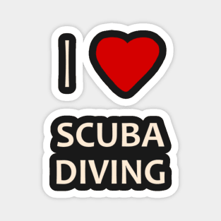 I love scuba diving Magnet